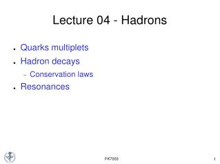 Lecture 04 - Hadrons