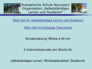 Evangelische Schule Neuruppin Organisation „Selbstständiges Lernen und Studieren“
