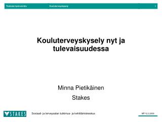 Kouluterveyskysely nyt ja tulevaisuudessa