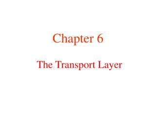 The Transport Layer