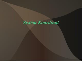 Sistem Koordinat