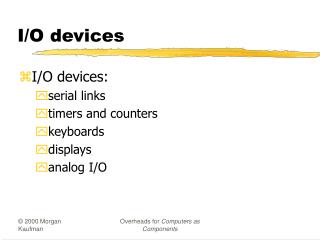I/O devices
