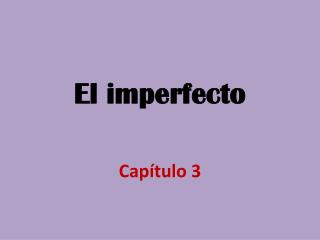 El imperfecto