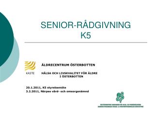 SENIOR-RÅDGIVNING K5