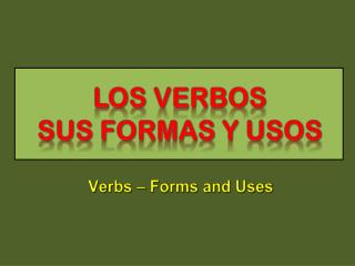 Verbs – Forms and Uses