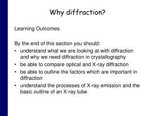Why diffraction?