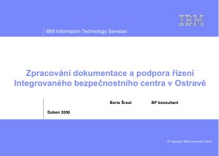 Zpracování dokumentace a podpora řízení Integrovaného bezpečnostního centra v Ostravě