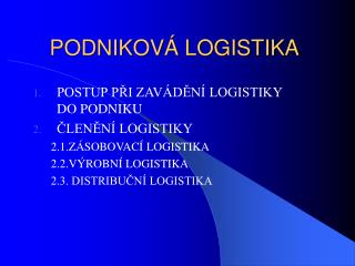 PODNIKOVÁ LOGISTIKA