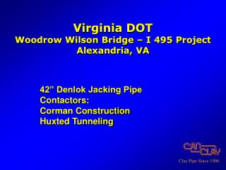 Virginia DOT Woodrow Wilson Bridge – I 495 Project Alexandria, VA