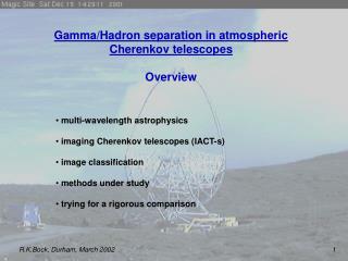 Gamma/Hadron separation in atmospheric Cherenkov telescopes Overview
