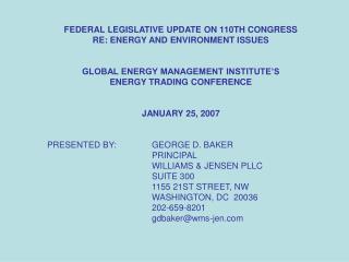 FEDERAL LEGISLATIVE UPDATE ON 110TH CONGRESS RE: ENERGY AND ENVIRONMENT ISSUES