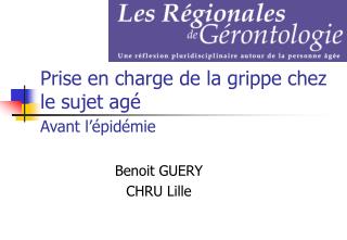 Prise en charge de la grippe chez le sujet agé Avant l’épidémie