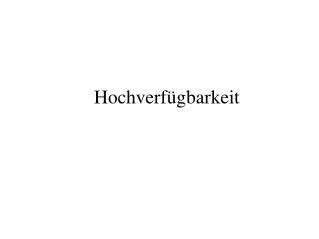 Hochverfügbarkeit