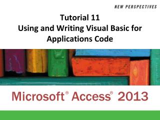 Tutorial 11 Using and Writing Visual Basic for Applications Code