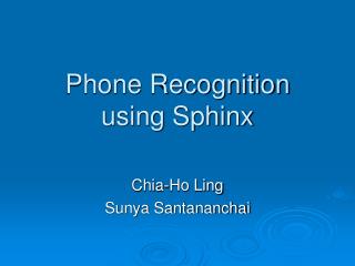 Phone Recognition using Sphinx