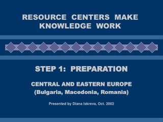 RESOURCE CENTERS MAKE KNOWLEDGE WORK