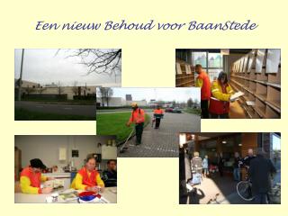 Een nieuw Behoud voor BaanStede