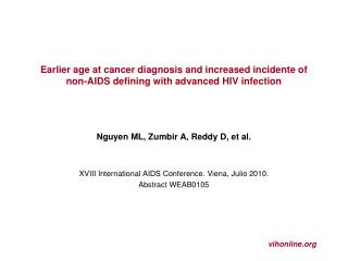 Nguyen ML, Zumbir A, Reddy D, et al. XVIII International AIDS Conference. Viena, Julio 2010.