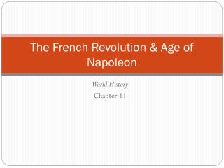 The French Revolution &amp; Age of Napoleon