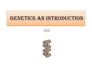 GENETICS an Introduction