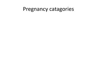 Pregnancy catagories