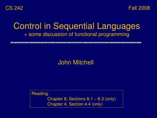 Control in Sequential Languages + some discussion of functional programming