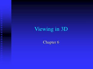 Viewing in 3D