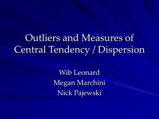 Outliers and Measures of Central Tendency / Dispersion