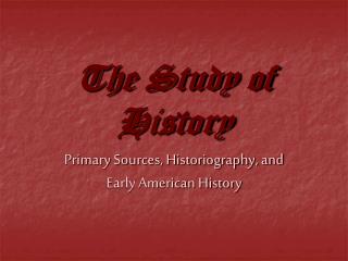 The Study of History