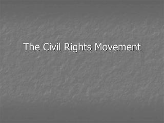 The Civil Rights Movement