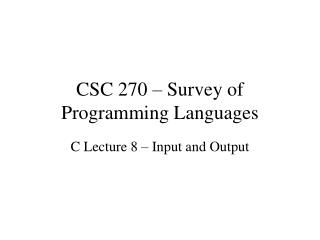 CSC 270 – Survey of Programming Languages