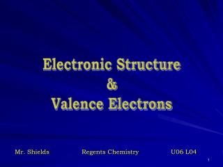 Electronic Structure &amp; Valence Electrons