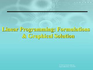 Linear Programming: Formulations &amp; Graphical Solution