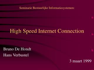 High Speed Internet Connection