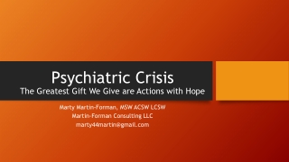 Psychiatric Crisis The Greatest Gift We Give are Actions with Hope