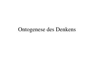 Ontogenese des Denkens