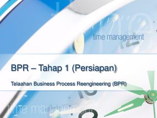 BPR – Tahap 1 (Persiapan)