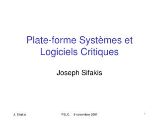 Plate-forme Systèmes et Logiciels Critiques