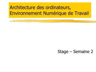 Architecture des ordinateurs, Environnement Numérique de Travail