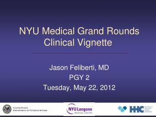 NYU Medical Grand Rounds Clinical Vignette