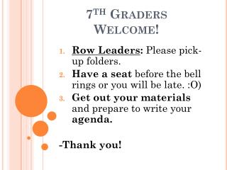 7 th Graders Welcome!