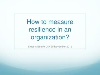 How to measure resilience in an organization?
