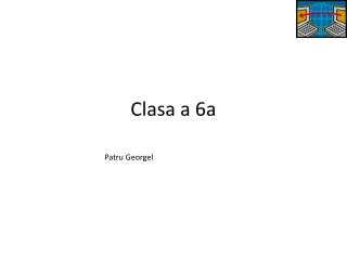 Clasa a 6a