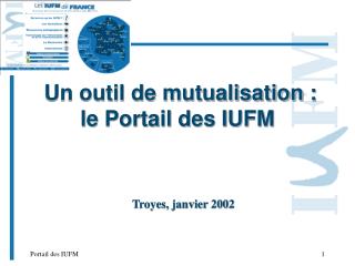 Un outil de mutualisation : le Portail des IUFM