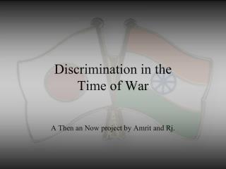 Discrimination in the Time of War