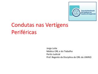 Condutas nas Vertígens Periféricas