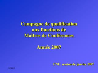 Campagne de qualification aux fonctions de Maîtres de Conférences Année 2007
