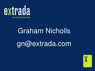 Graham Nicholls gn@extrada