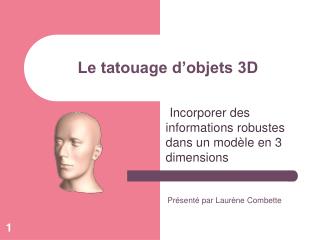 Le tatouage d’objets 3D