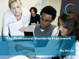 The Professional Standards Framework